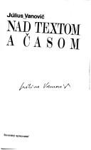 Cover of: Nad textom a časom by Július Vanovič