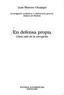Cover of: En defensa propia: cómo salir de la corrupción