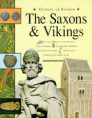 Cover of: The Saxons and Vikings (History of Britain) by Brenda Williams, John James, Mark Bergin, James Field, Bill Donohoe
