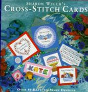 Cover of: Sharon Welch's Cross-stitch Cards by Sharon Welch, Sharon Welch