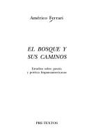 Cover of: El bosque y sus caminos: estudios sobre poesía y poética hispanoamericanas