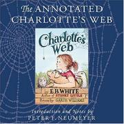 Cover of: The Annotated Charlotte's Web by E. B. White