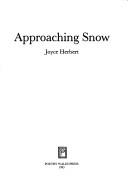 Cover of: Approaching snow by Joyce Herbert, Joyce Herbert