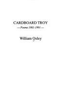 Cover of: Cardboard Troy | William Oxley