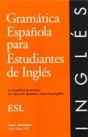 Cover of: Gramática española para estudiantes de inglés: a simplified grammar for Spanish speakers learning English