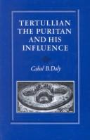 Cover of: Tertullian: the Puritan and his influence : an essay in historical theology