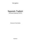 Cover of: Seguendo Togliatti: vent'anni d'amicizia e di PCI