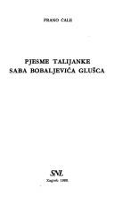 Cover of: Pjesme talijanke Saba Bobaljevića Glušca