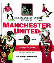 Cover of: The Hamlyn Illustrated History of Manchester United by Tom Tyrrell, David Meek, Sir Bobby Charlton OBE