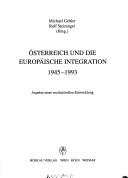 Cover of: Österreich und die europäische Integration by Michael Gehler, Rolf Steininger (Hrsg.).