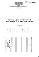 Cover of: Economic aspects of disarmament: disarmament as an investment process