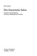 Cover of: Der literarische Salon: Literatur und Geselligkeit zwischen Aufklärung und Vormärz