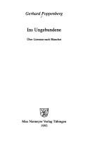 Cover of: Ins Ungebundene: über Literatur nach Blanchot