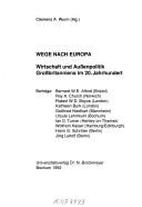 Cover of: Wege nach Europa: Wirtschaft und Aussenpolitik Grossbritanniens im 20. Jahrhundert