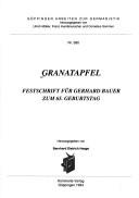 Cover of: Grantapfel: Festschrift für Gerhard Bauer zum 65. Geburtstag