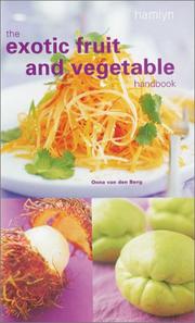 Cover of: The exotic fruit and vegetable handbook