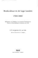 Boekcultuur in de Lage Landen, 1500-1800 by H. W. de Kooker