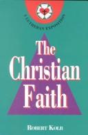 Cover of: The Christian faith: a Lutheran exposition