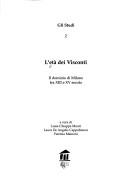 Cover of: L' Età dei Visconti: il dominio di Milano fra XIII e XV secolo