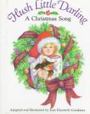 Cover of: Hush little darling: a Christmas song