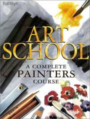 Cover of: Art school: a complete painters course