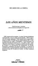 Cover of: Los años mentidos by Ricardo de la Cierva