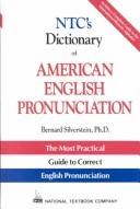 Cover of: NTC's dictionary of American English pronunciation by Bernard Silverstein