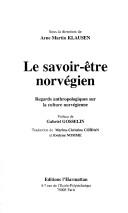 Cover of: Le savoir-être norvégien: regards anthropologiques sur la culture norvégienne