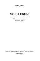 Cover of: Vor-Leben: Bekenntnis und Erziehung bei Thomas Mann