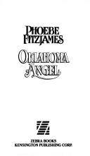 Cover of: Oklahoma angel by Phoebe Fitzjames, Phoebe Fitzjames