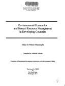 Cover of: Environmental economics and natural resource management in developing countries