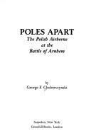 Cover of: Poles apart: the Polish Airborne at the Battleof Arnhem
