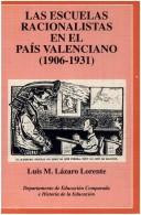 Cover of: Las escuelas racionalistas en el País Valenciano (1906-1931)