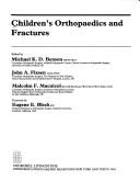 Cover of: Children's orthopaedics and fractures by edited by Michael K.D. Benson, John A. Fixsen, Malcolm F. Macnicol ; foreword by Eugene E. Bleck.