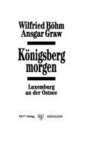 Cover of: Königsberg morgen by Wilfried Böhm