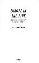 Cover of: Europe in the pink by Peter Tatchell