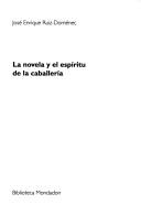 Cover of: La novela y el espíritu de la caballería