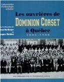 Cover of: Les ouvrières de Dominion Corset à Québec, 1886-1988