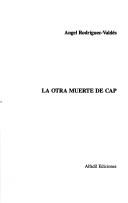 La otra muerte de CAP by Angel Rodríguez-Valdés