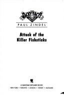 Cover of: Attack of the killer fishsticks by Paul Zindel