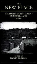 Cover of: The new place: the poetry of settlement in New Zealand, 1852-1914