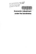 Cover of: Economic adjustment under the Sandinistas | Peter Utting