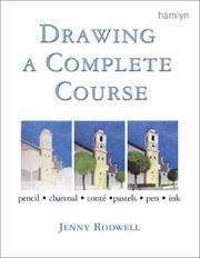 Cover of: Drawing A Complete Course: Pencil  Charcoal Conte Pastels  Pen  Ink