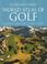 Cover of: World Atlas of Golf