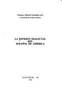Cover of: La División dialectal del español de América