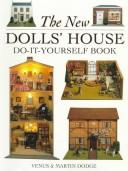 Cover of: The new dolls' house do-it-yourself book: in 1/12 and 1/16 scale