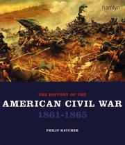 Cover of: The History of the American Civil War 1861-1865 by Philip Katcher