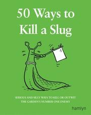 Cover of: 50 ways to kill a slug by Ford, Sarah., Ford, Sarah.
