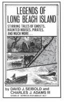 Cover of: Legends of Long Beach Island: stirring tales of ghosts, haunted houses, pirates, and much more--