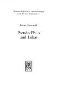 Cover of: Pseudo-Philo und Lukas: Studien zum Liber Antiquitatum Biblicarum und seiner Bedeutung für die Interpretation des lukanischen Doppelwerks